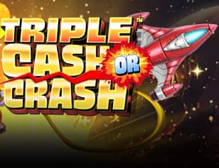 Triple Cash or Crash